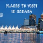 Places to Visit in Canada