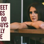 18 Sweet Things Girls Do That Guys Really Love